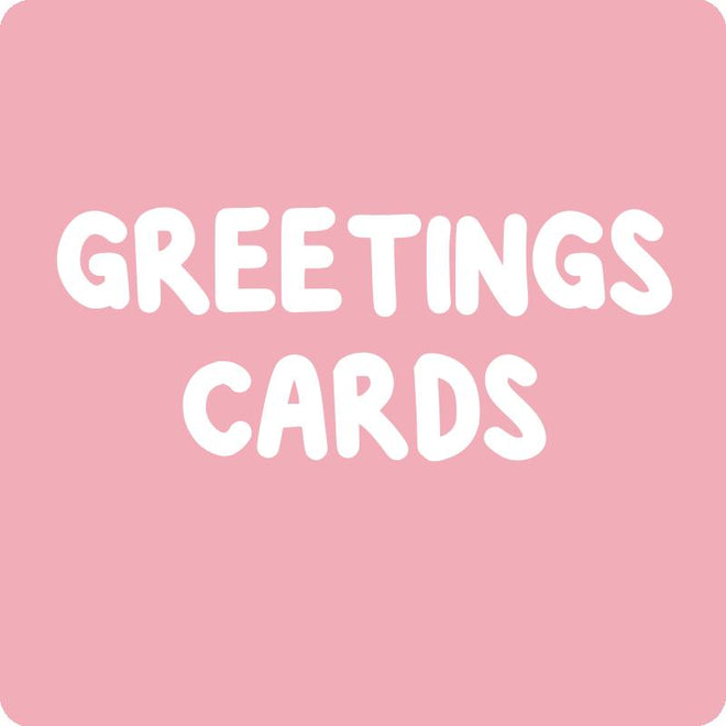 GREETINGS CARDS