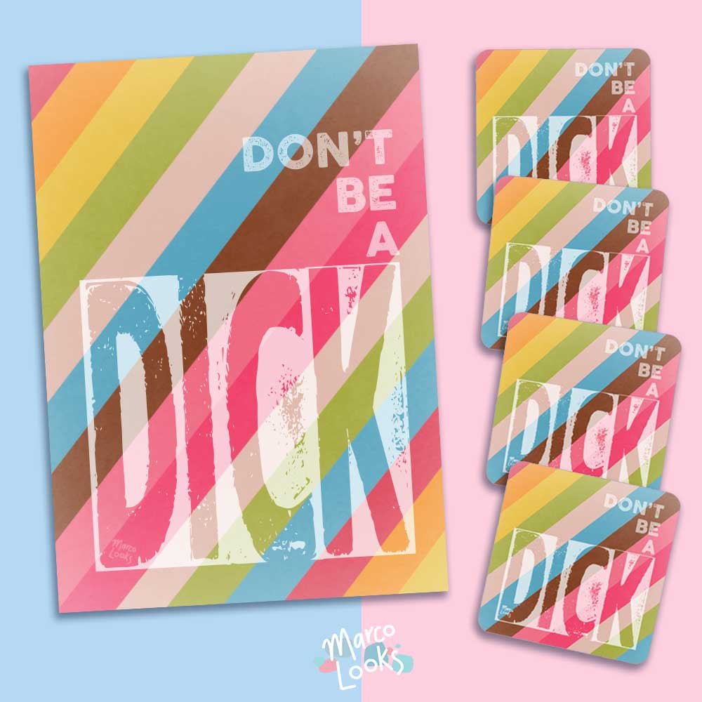 Don't Be A Dick Print and Coaster Bundle