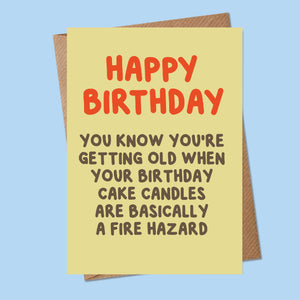 FIRE HAZARD CAKE, HAPPY BIRTHDAY - Greetings Card