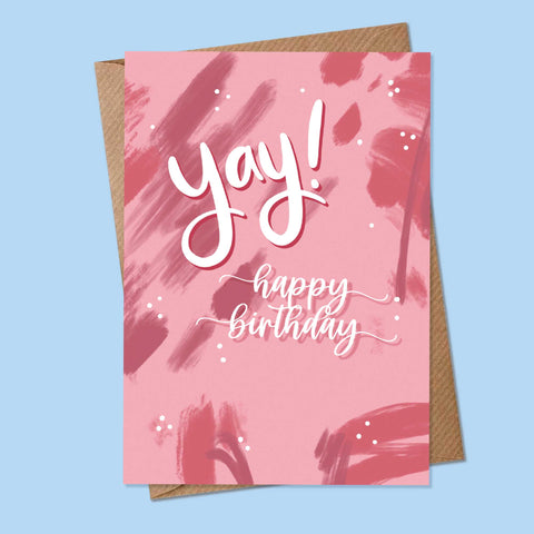 YAY HAPPY BIRTHDAY - Greetings Card