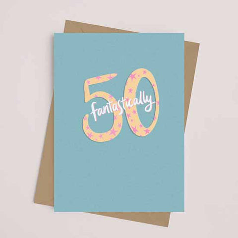 FANTASTICALLY 50 - Greetings Card