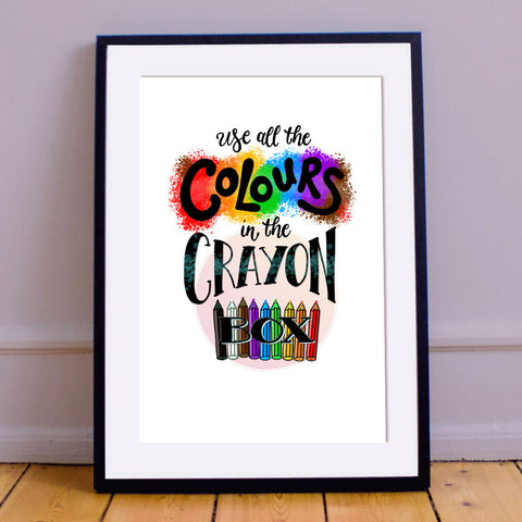 "Use All The Colours"  Inspirational Calligraphy Print