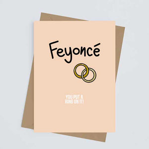 FEYONCE, YOU PUT A RING ON IT - Greetings Card