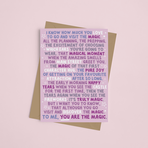 YOU ARE THE MAGIC - Greetings Card